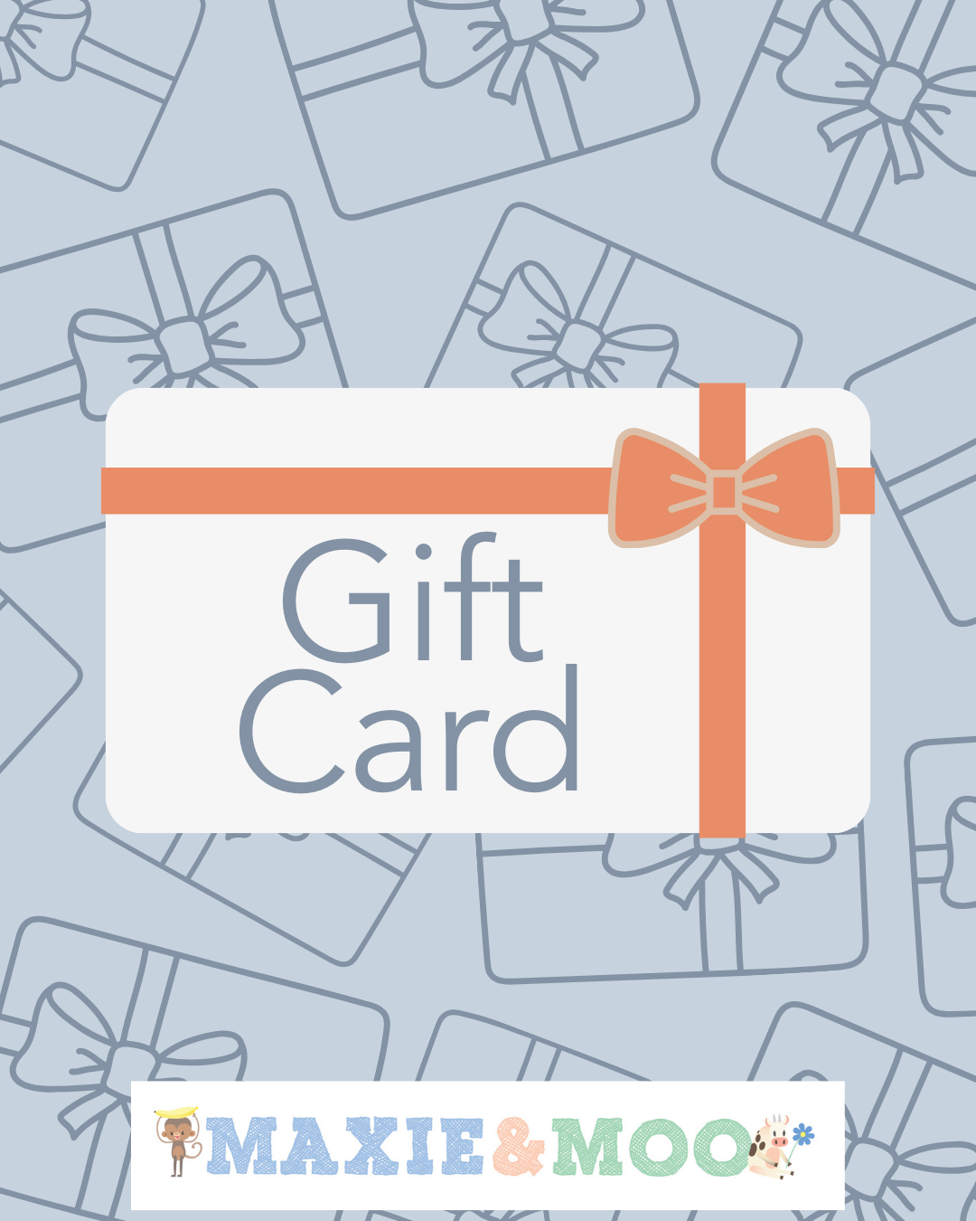 Maxie & Moo Gift Card
